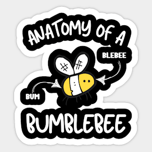 Anatomy of a Bumblebee T-Shirt: Humorous Bee Diagram - Funny Insect Tee" Sticker